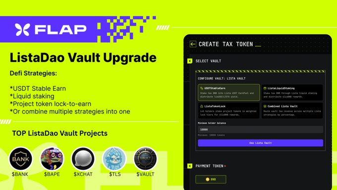 A promotional graphic for FLAP's ListaDao Vault Upgrade showcases DeFi strategies including USDT Stable Earn, liquid staking, and project token lock-to-earn, alongside top vault projects like $BANK, $BAPE, $XCHAT, $TLS, and $VAULT, with a screenshot demonstrating how to create a tax token by selecting a Lista Vault, configuring USDT stable earn strategies, and paying with BNB to integrate onchain yield.