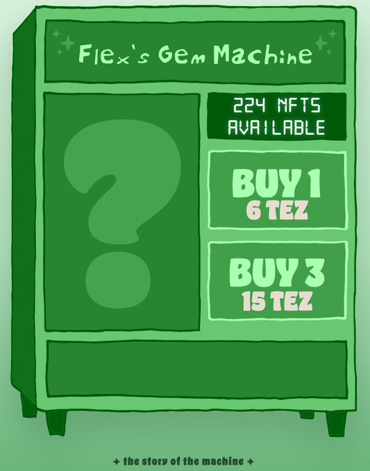 A green pixel-art vending machine labeled 'Flex's Gem Machine' advertising 224 NFTs available for purchase at 6 TEZ for 1 or 15 TEZ for 3.
