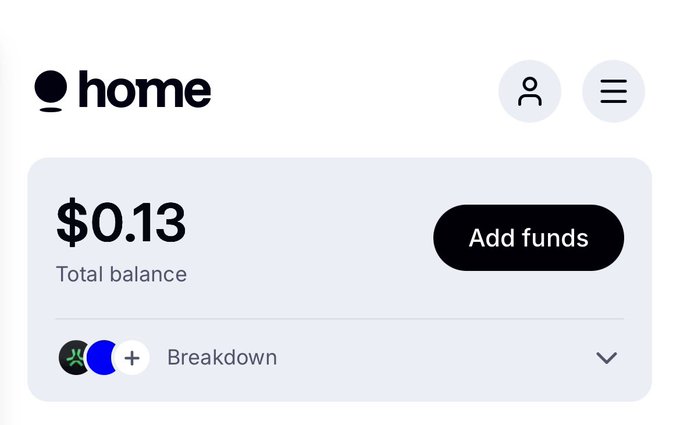 A mobile app interface showing a 'home' screen with a total balance of $0.13 and an 'Add funds' button, along with a 'Breakdown' section.