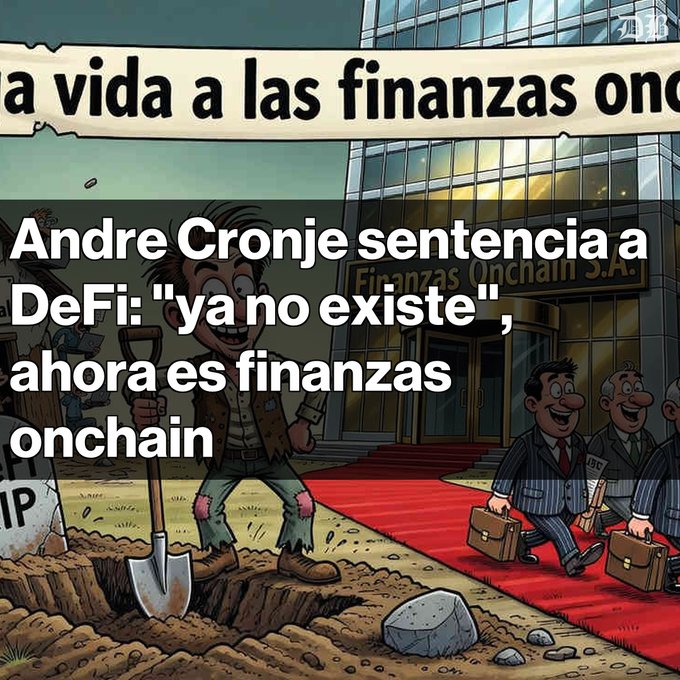 A cartoon illustration showing a rugged man digging a grave while businessmen in suits walk past on a red carpet toward a building labeled "Finanzas Onchain S.A.". Overlaid text reads: "Andre Cronje sentencia a DeFi: 'ya no existe', ahora es finanzas onchain".