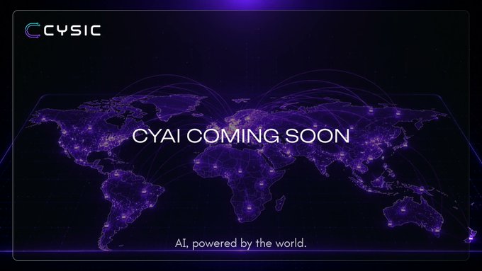 The image is a promotional graphic for Cysic's upcoming "CyAI" project, featuring the company's logo in the top-left corner, a purple-hued world map with glowing connection points, and the centered text "CYAI COMING SOON" above the tagline "AI, powered by the world." This visual reinforces the post's message about decentralized AI by symbolizing global connectivity and the distribution of compute power across the world.
