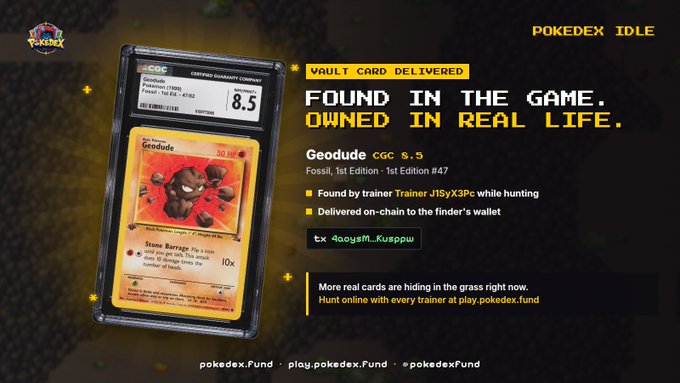 A promotional graphic for "POKEDEX IDLE" advertises a delivered Geodude vault card with text "FOUND IN THE GAME. OWNED IN REAL LIFE." and transaction details.