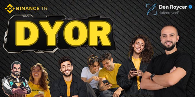 The image shows a Binance TR promotional banner featuring the "DYOR" (Do Your Own Research) logo alongside a group of six smiling young people, with a Twitter profile of "Den Roycer (@denroyceR)" displayed in the top right corner. The post emphasizes the importance of DYOR, warning that the "know-it-all" phase is the most dangerous period in crypto due to inherent market volatility, particularly with newly listed assets.