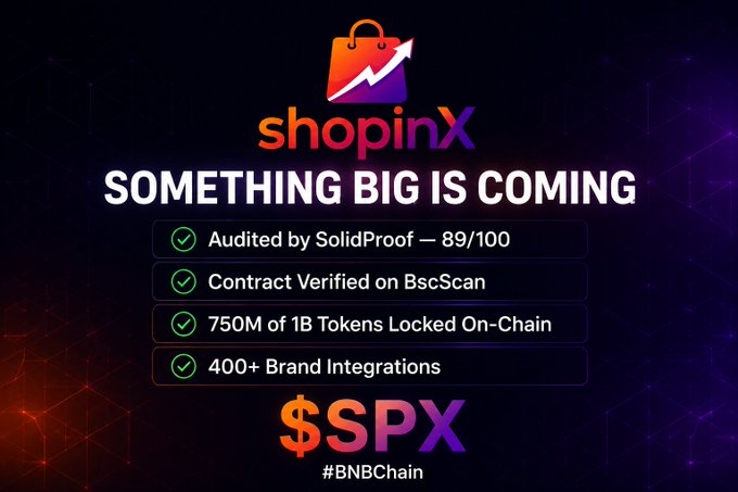 Promotional graphic for ShopinX (SPX) on the BNB Chain, featuring the headline "SOMETHING BIG IS COMING" alongside key highlights: audited by SolidProof with a score of 89/100, contract verified on BscScan, 750M of 1B tokens locked on-chain, and 400+ brand integrations—directly mirroring the post's announcement of SPX's upcoming launch.