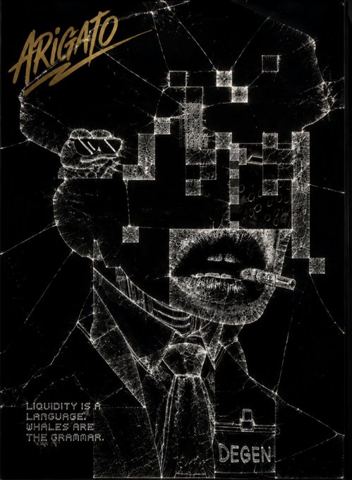 Dark glitch-art style image featuring pixelated fragments, a mouth with a cigarette, and text reading 'ARIGATO', 'LIQUIDITY IS A LANGUAGE. WHALES ARE THE GRAMMAR.', and 'DEGEN'.