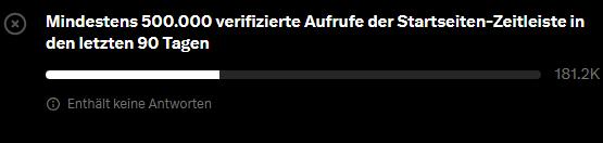 A dark interface screenshot showing a progress bar with the German text 'Mindestens 500.000 verifizierte Aufrufe der Startseiten-Zeitleiste in den letzten 90 Tagen', indicating 181.2K progress toward a 500K goal.