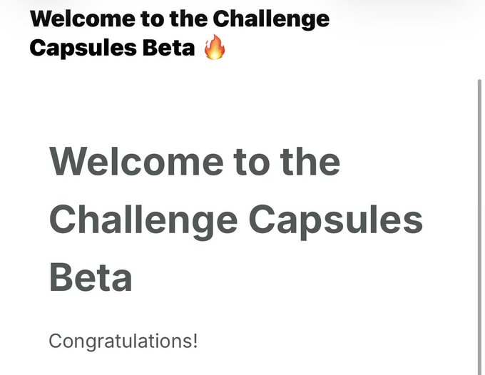 The image shows a white background with black text that reads "Welcome to the Challenge Capsules beta". The text also includes an emojis for a fire and a thumbs up symbol. In the bottom right corner of the image, there are two small text boxes containing the words "Congratulations!" and "StepN with no way to log out kicks off", indicating that the beta testing process has been completed and the app is ready for launch.