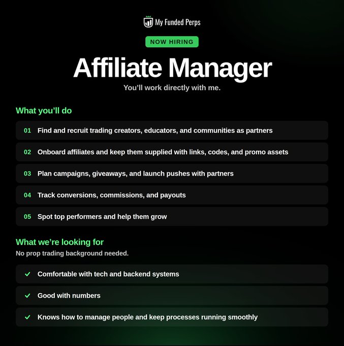 My Funded Perps is hiring an Affiliate Manager to recruit and onboard trading creators, plan campaigns, and track commissions, requiring comfort with tech, good with numbers, and strong people management skills.