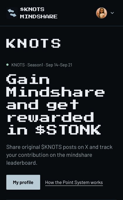 A mobile interface screenshot titled '$KNOTS MINDSHARE' with pixelated text reading 'Gain Mindshare and get rewarded in $STONK' and instructions to share $KNOTS posts on X, with a 'My profile' button.