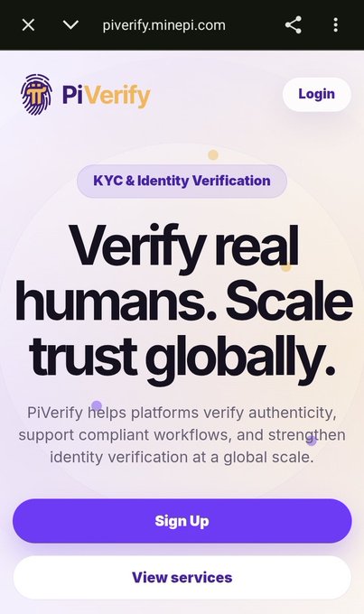 Mobile screenshot of the PiVerify website (piverify.minepi.com) displaying 'KYC & Identity Verification' with the headline 'Verify real humans. Scale trust globally.' and a Sign Up button.