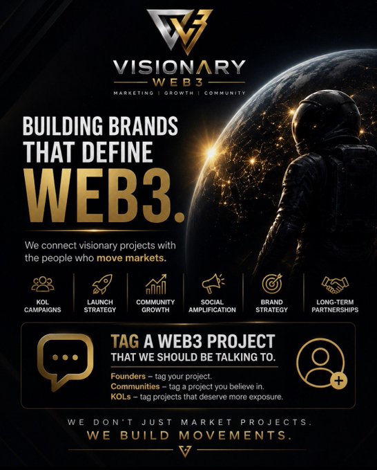 A Visionary Web3 marketing promotional graphic featuring a gold-and-black futuristic design with an astronaut overlooking Earth from space, highlighting services like KOL Campaigns, Launch Strategy, Community Growth, Social Amplification, Brand Strategy, and Long-Term Partnerships. The headline reads "BUILDING BRANDS THAT DEFINE WEB3" with a call-to-action asking viewers to "TAG A WEB3 PROJECT THAT WE SHOULD BE TALKING TO," directly supporting the post's invitation for founders, communities, and KOLs to tag Web3 projects.