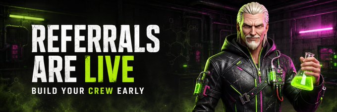 A promotional banner reading 'REFERRALS ARE LIVE - BUILD YOUR CREW EARLY' featuring a sci-fi character with white hair and a neon green flask.