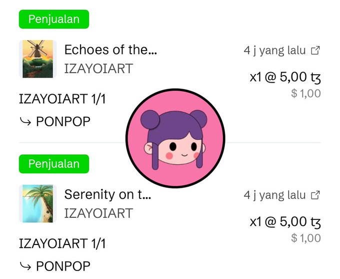 A screenshot of two "Penjualan" (Sale) notifications from IZAYOIART for artworks sold on objkt.com via PONPOP, including "Echoes of the..." and "Serenity on t..." priced at $1.00 each, with an overlaid cartoon profile icon of a girl with purple buns. This relates to the post celebrating two editions minted through PONPOP, marking a successful sale day.