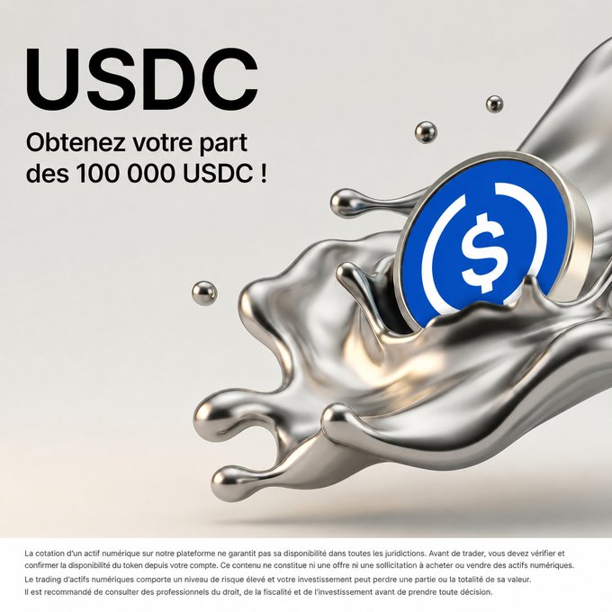 A promotional graphic for USDC featuring a metallic liquid splash and a blue coin with a dollar symbol, with text reading 'USDC' and 'Obtenez votre part des 100 000 USDC !' along with French disclaimer text.
