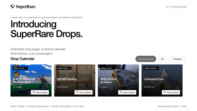 The image showcases SuperRare's new "Drops" feature announcement, highlighting a dedicated drop calendar with upcoming releases like "SUPER XYTONS WORLD: 99 IN 1" by Axisbits, "Still My Painting" by dorthu.eth, "SPELLBOOK" by loeaux, and "Unfinished Past" by Patrick Dey, each with countdown timers and "Add to Calendar" options. This ties to the post by demonstrating how Team continues to deliver impactful platform updates for the SuperRare NFT community.