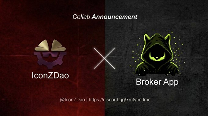 An announcement graphic featuring 'IconZDao' and 'Broker App' with an 'X' between them, titled 'Collab Announcement,' displaying handles '@IconZDao' and a Discord link.