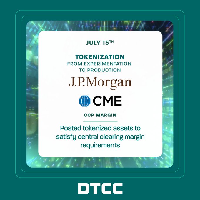 A graphic highlighting that on July 15th, under the theme "Tokenization: From Experimentation to Production," J.P. Morgan and CME Group posted tokenized assets to satisfy CCP margin requirements, illustrating a real-world application of tokenized collateral as referenced in the post.