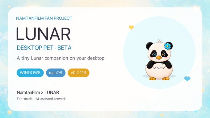 The image showcases a promotional graphic for the "LUNAR Desktop Pet Beta" version 0.2.113, available for Windows and macOS, featuring a cute panda illustration with a blue bow and chick on its head. The graphic ties into the post's announcement of a desktop companion app, credited to "NamtanFilm x LUNAR" as a fan-made, AI-assisted project.