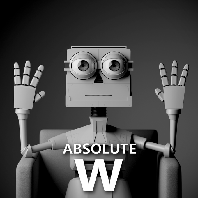 A 3D rendering of a grey robot with large googly eyes sitting in a chair with its hands raised, with 'ABSOLUTE W' text overlaid.