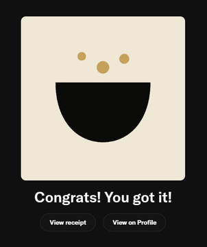 A digital notification screen displaying a smiling face icon with the text 'Congrats! You got it!' along with buttons to 'View receipt' and 'View on Profile'.