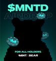 A promotional graphic for the $MNTD airdrop, featuring diamond icons and the text 'FOR ALL HOLDERS MINT BEAR'.