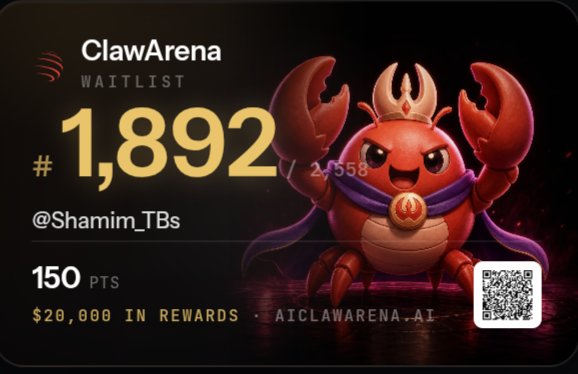 A 'ClawArena Waitlist' graphic showing position '#1,892' (out of 2,558) for user '@Shamim_TBs' with '150 PTS' and '$20,000 IN REWARDS', featuring a red crab mascot character and a QR code linking to aiclawarena.ai.