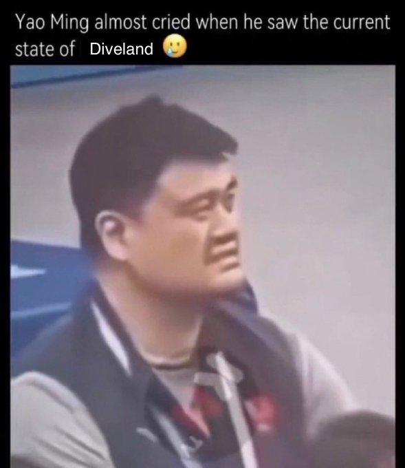 A meme featuring a screenshot of a man grimacing, with the text 'Yao Ming almost cried when he saw the current state of [D]iveland' followed by a crying emoji.