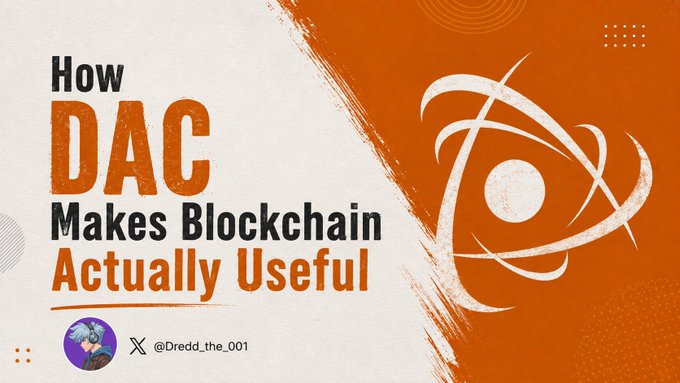 An orange promotional graphic titled 'How DAC Makes Blockchain Actually Useful' features a stylized logo and the handle @Dredd_the_001 at the bottom.
