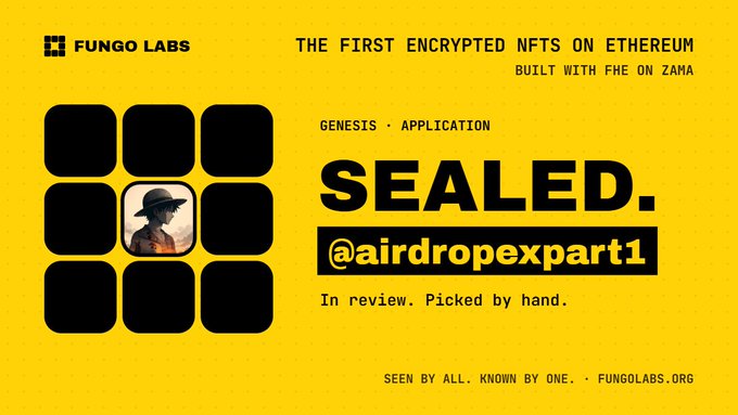 A yellow promotional banner for 'FUNGO LABS' advertising 'THE FIRST ENCRYPTED NFTS ON THEREUM BUILT WITH FHE ON ZAMA', featuring the word 'SEALED.' and a placeholder for an '@airdropexpert1' submission.
