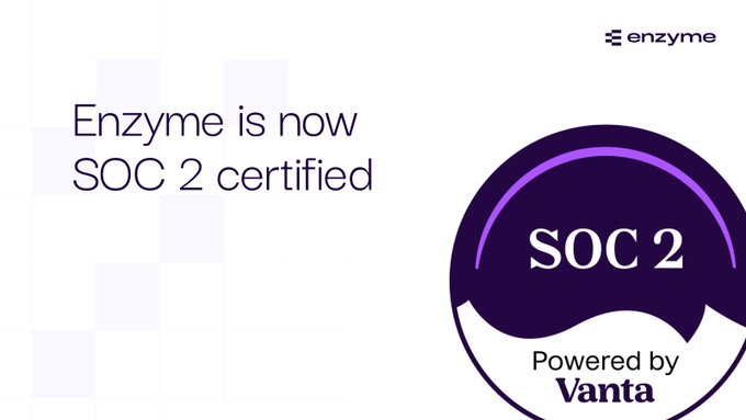 An announcement graphic with the text 'Enzyme is now SOC 2 certified' alongside a large purple 'SOC 2' badge stating 'Powered by Vanta' and the enzyme logo.