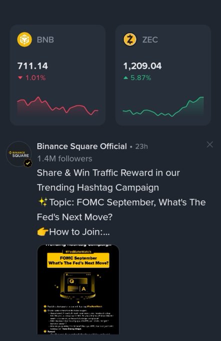 A Binance Square promotional post displays crypto prices for BNB (711.14, down 1.01%) and ZEC (1,209.04, up 5.87%), announcing a 'Share & Win Traffic Reward in our Trending Hashtag Campaign' on the topic 'FOMC September, What's The Fed's Next Move?'