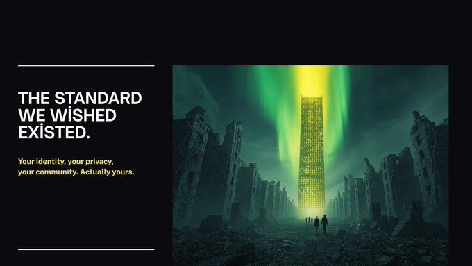A promotional graphic with the text 'THE STANDARD WE WISHED EXISTED. Your identity, your privacy, your community. Actually yours.' alongside an image of silhouetted figures walking toward a glowing tower surrounded by green aurora.