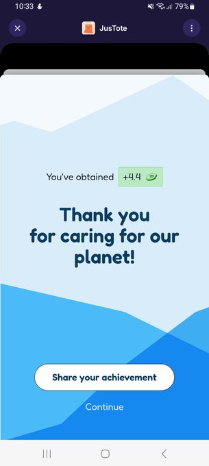 A mobile app screen titled 'JusTote' displays a message reading 'You've obtained +4.4' and 'Thank you for caring for our planet!' with buttons to share the achievement or continue.