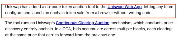 The image displays a highlighted text excerpt explaining that Uniswap has added a no-code token auction tool to the Uniswap Web App, enabling teams to configure and launch onchain token sales from a browser without writing code. It further notes that the tool runs on Uniswap's Continuous Clearing Auction (CCA) mechanism, which performs price discovery onchain with bids accumulating across multiple blocks at a consistent clearing price.