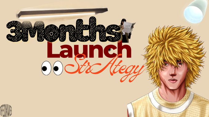 A promotional graphic featuring an anime-style character with spiky blonde hair alongside bold text reading "3 Months Launch Strategy," accented by googly eyes, a sword, and a mailbox, visually framing the concept of a structured pre-launch plan for a Web3 product.