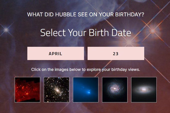 A NASA webpage interface titled 'WHAT DID HUBBLE SEE ON YOUR BIRTHDAY?' allowing users to select their birth date (April 23 shown) with thumbnail images of various celestial objects below.