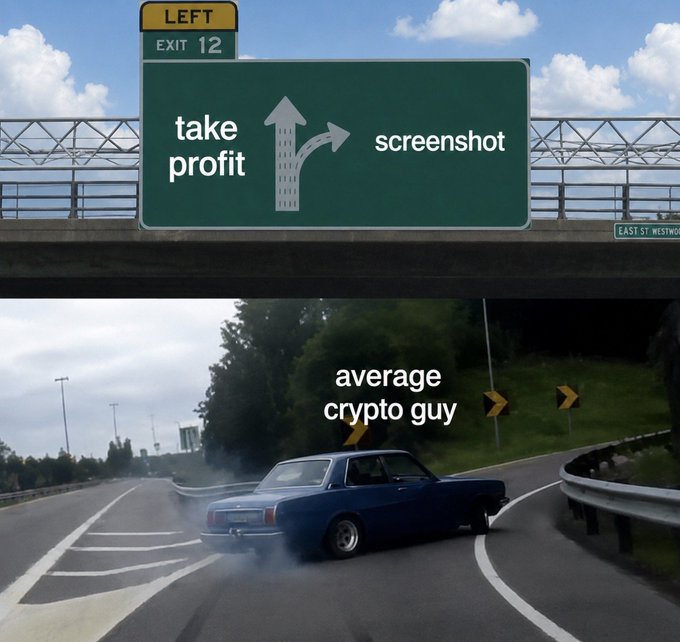 A two-panel meme: the top shows a highway exit sign with two options—straight ahead "take profit" and right "screenshot"—while the bottom shows a car making the wrong turn toward "average crypto guy."