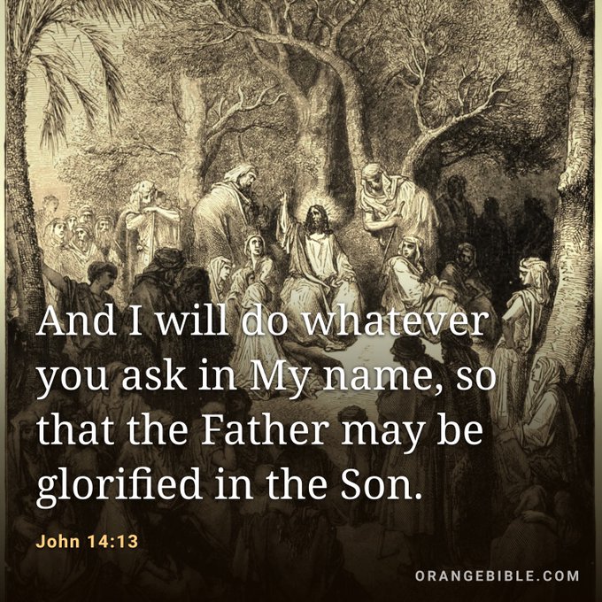A sepia-toned illustration of a biblical scene with the overlaid Bible verse John 14:13: "And I will do whatever you ask in My name, so that the Father may be glorified in the Son." (orangebible.com)