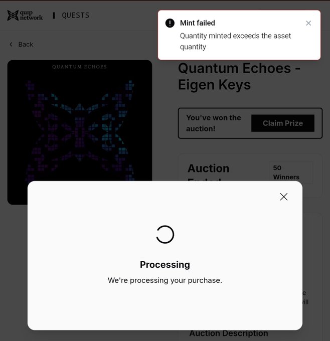A Quip Network Quests screen showing a 'Mint failed - Quantity minted exceeds the asset quantity' error popup above a Processing purchase dialog for an auction of Quantum Echoes - Eigen Keys.