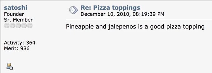 A forum post by user 'satoshi' titled 'Re: Pizza toppings' dated December 10, 2010, reading: 'Pineapple and jalapeños is a good pizza topping.'