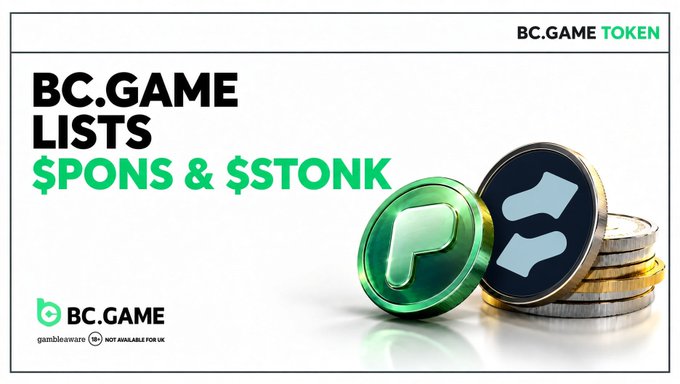 An advertisement banner stating 'BC.GAME LISTS $PONS & $STON' featuring green and black token coins alongside the BC.GAME logo.