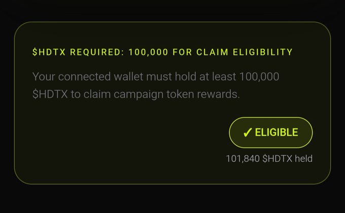 A dark-themed eligibility check screen indicating '$HDTX REQUIRED: 100,000 FOR CLAIM ELIGIBILITY', showing the user is ELIGIBLE with 101,840 $HDTX held.