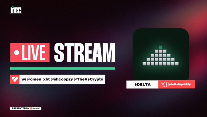 A live stream graphic for MEG features hosts @omen_xbt, @shcoopzy, and @TheVsCrypto with branding for $DELTA and @deltaliquidity, presented by MetaDAO.