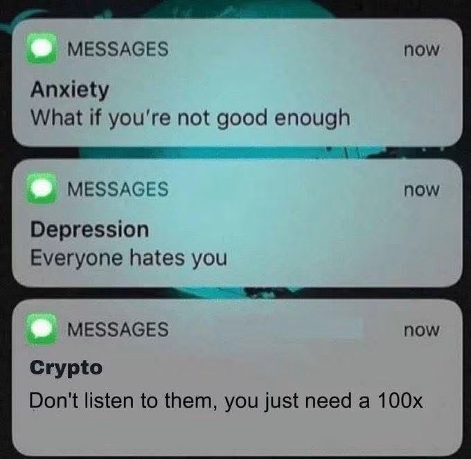 A humorous iPhone notification screen with messages from Anxiety ('What if you're not good enough'), Depression ('Everyone hates you'), and Crypto ('Don't listen to them, you just need a 100x').