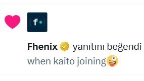A social media reaction showing "Fhenix 😂 yanıtını beğendi" (Turkish for "Fhenix 😂 liked your reply") with a comment reading "when kaito joining 🤪" and a heart and F logo, indicating Fhenix's official account liked a playful reply about them potentially joining the Kaito platform.