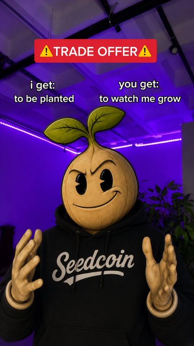 A person wearing a 'Seedcoin' hoodie with a smiling seed mascot head offers a trade deal: 'I get: to be planted, you get: to watch me grow'.