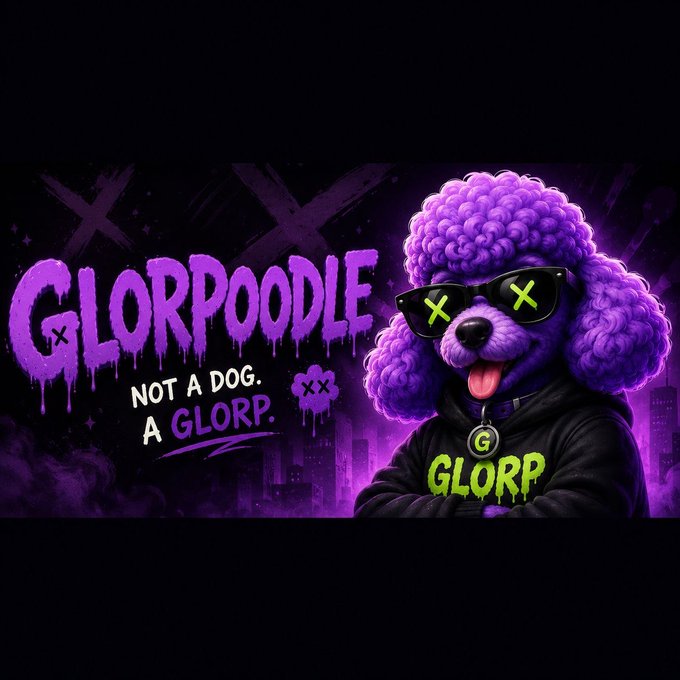 A stylized promotional image for 'GLORPOODLE' featuring a purple poodle wearing sunglasses with X's on them and a black hoodie reading 'GLORP', with the tagline 'NOT A DOG. A GLORP.'