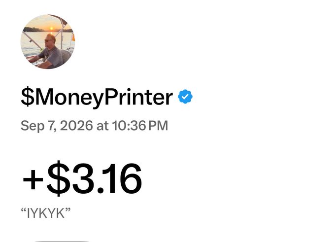 A social media post from '$MoneyPrinter' (verified account) dated Sep 7, 2026 showing '+$3.16' with the caption 'IYKYK'.