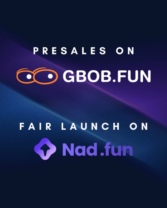 A promotional graphic with a blue and purple gradient background announcing 'PRESALES ON GBOB.FUN' and 'FAIR LAUNCH ON Nad.fun' with their respective logos.