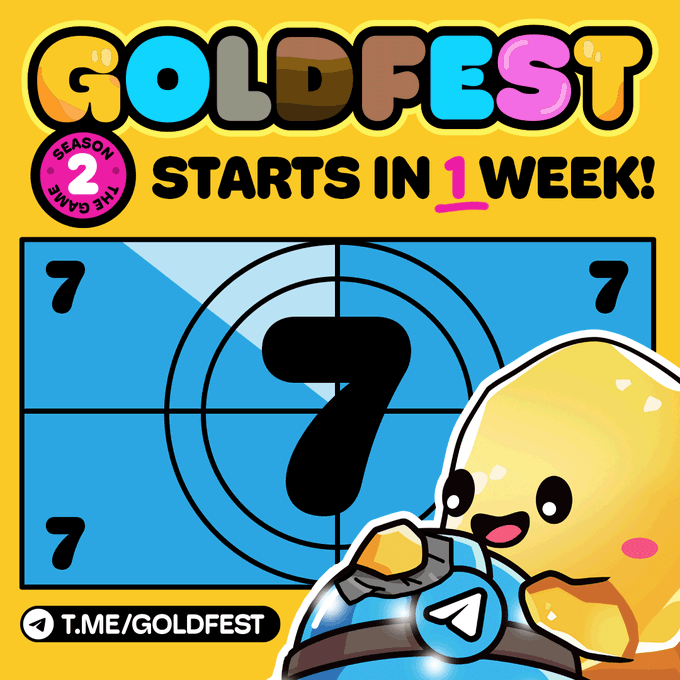 A promotional graphic for 'GOLDFEST Season 2' featuring a countdown of '7' days, with text 'STARTS IN 1 WEEK!' and the Telegram link 'T.ME/GOLDFEST', alongside a yellow blob character.